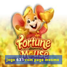 jogo 631 com paga mesmo